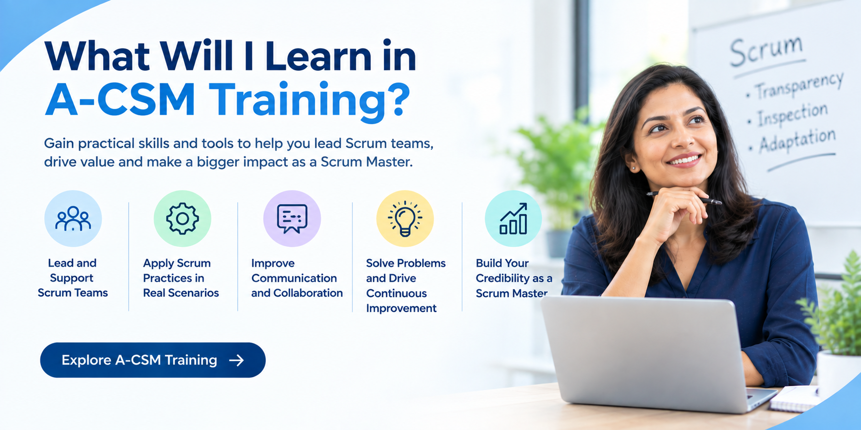 What Will I Learn in A-CSM Training?